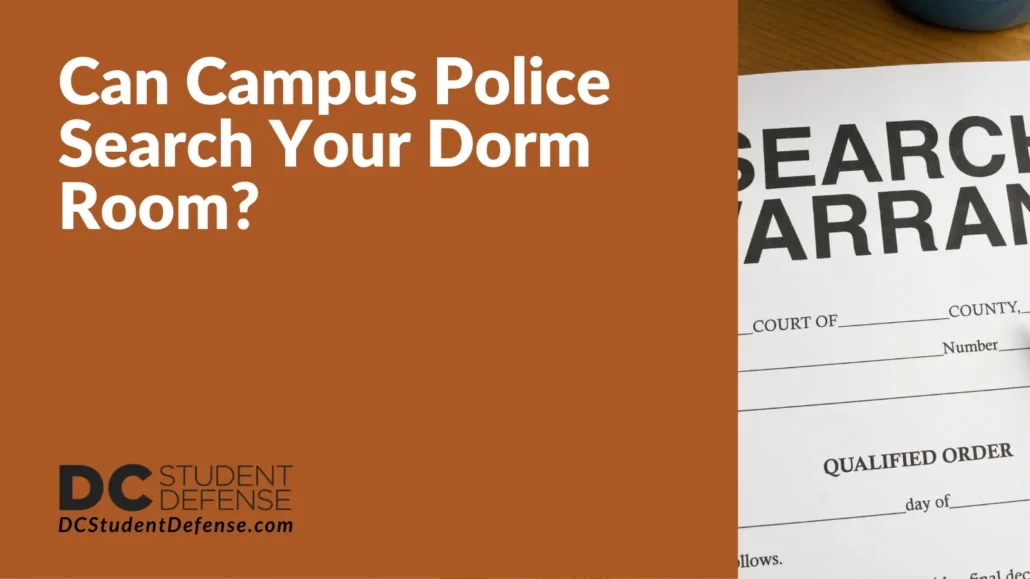 Can Campus Police Search Your Dorm Room - DC Student Defense Attorney