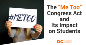The “Me Too” Congress Act and Its Impact on Students _ dc student defense