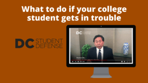 What to do if your college student gets in trouble _ dc student defense defending college students