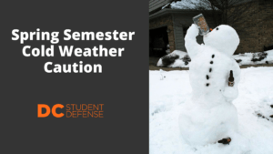 Spring Semester Cold Weather Caution _ dc student defense defending college students