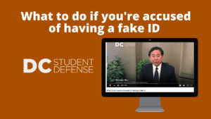 What to do if you're accused of having a fake ID _ DC Student Defense