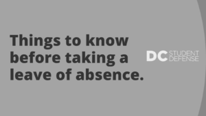 Things to know before taking a leave of absence _ DC Student Defense