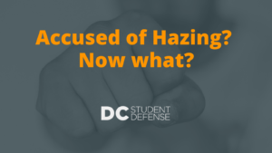Accused of Hazing_ Now what_ _ DC Student Defense (1)