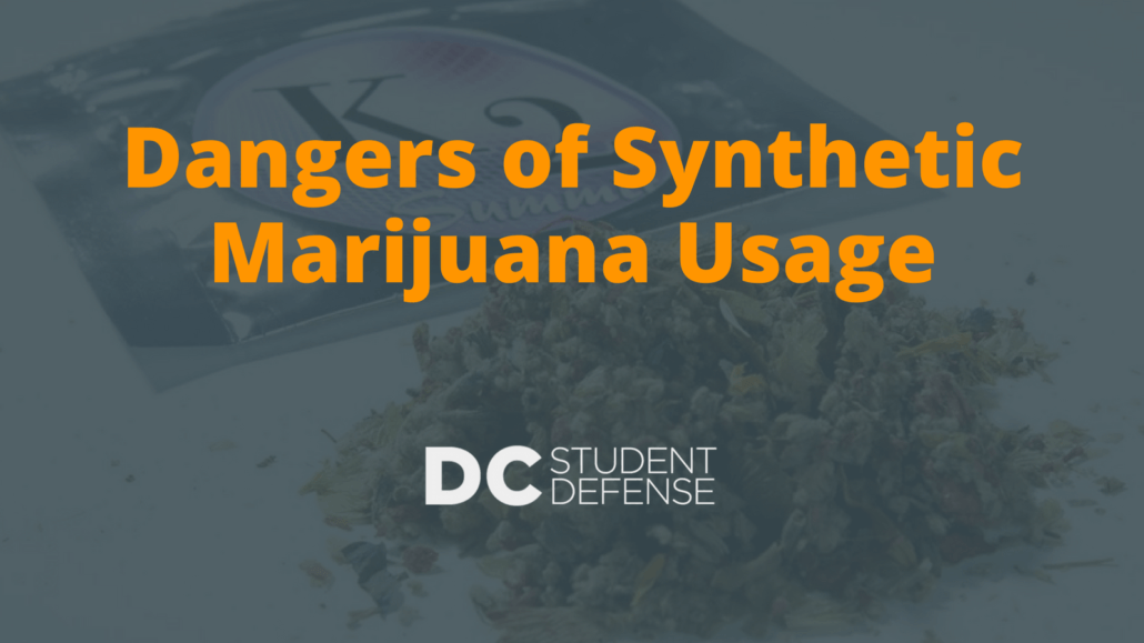 Dangers of Synthetic Marijuana Usage - DC Student Defense (1)