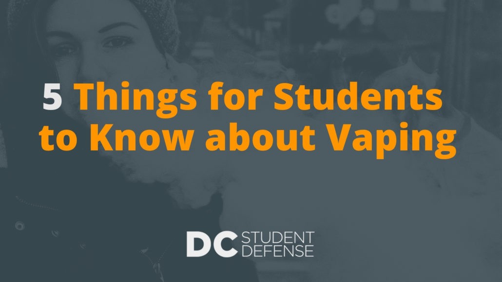 5 Things for Students to Know about Vaping- DC Student Defense