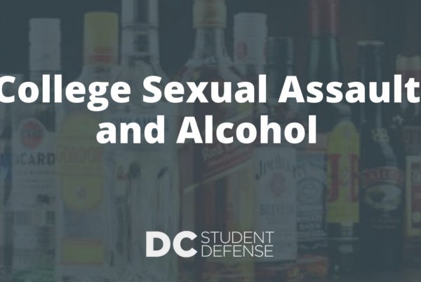 College Sexual Assault and Alcohol - DC Student Defense