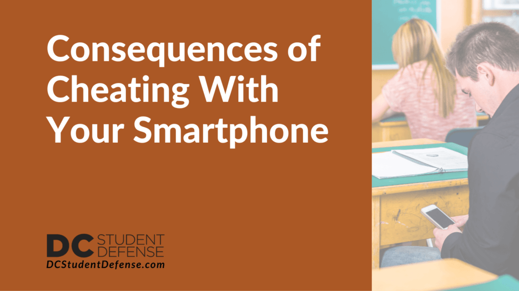 Consequences of Cheating With Your Smartphone - dc student defense