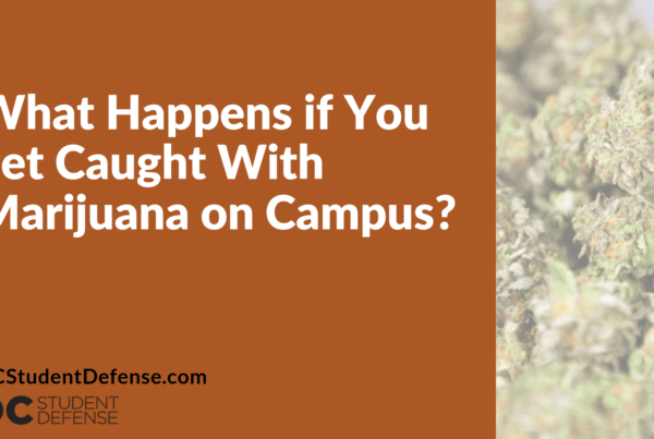 What Happens if You get Caught With Marijuana on Campus - dc student defense