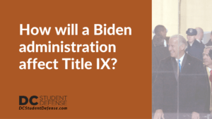 How will a Biden administration affect Title IX - dc student defense
