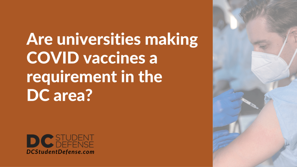 Are universities making COVID vaccines a requirement in the DC area - dc student defense