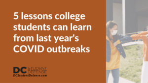 lessons college students can learn from last year's COVID outbreaks - dc student defense