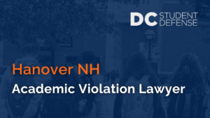 Hanover NH Academic Violation Lawyer
