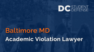 Baltimore MD Academic Violation Lawyer