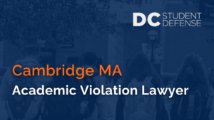 Cambridge MA Academic Violation Lawyer
