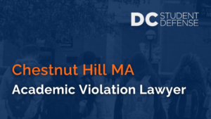 Chestnut Hill MA Academic Violation Lawyer
