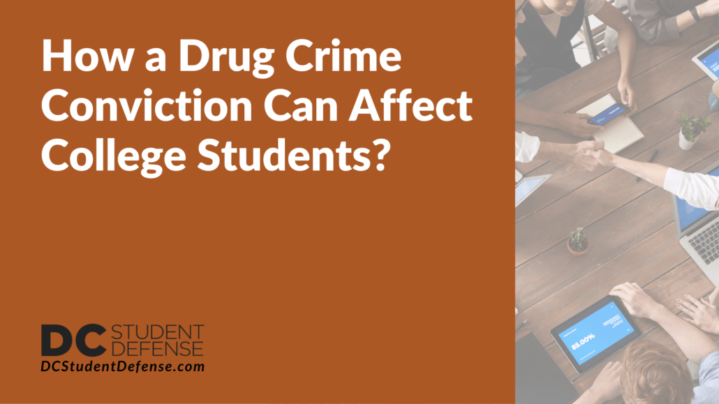 How a Drug Crime Conviction Can Affect College Students - dc student defense