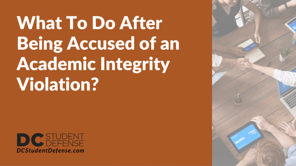 What To Do After Being Accused of an Academic Integrity Violation - dc student defense