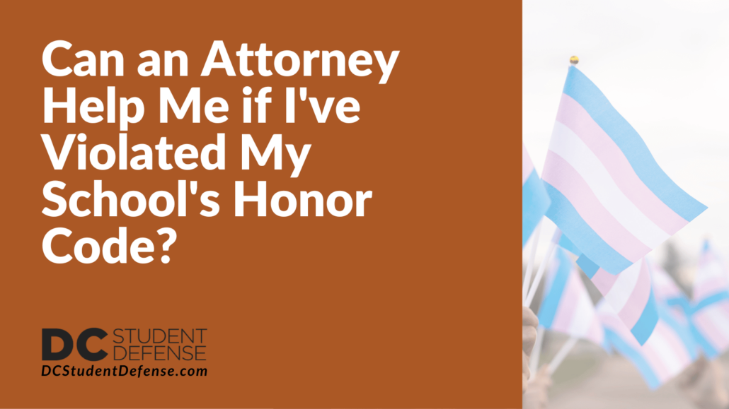 Can an Attorney Help Me if I've Violated My School's Honor Code - dc student defense