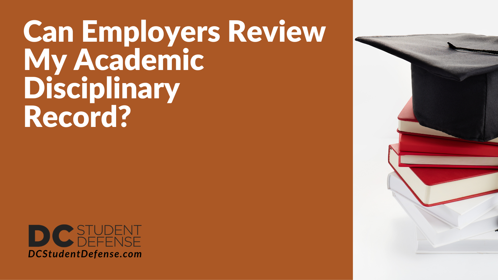 Can Employers Review My Academic Disciplinary Record? - DC Student Defense