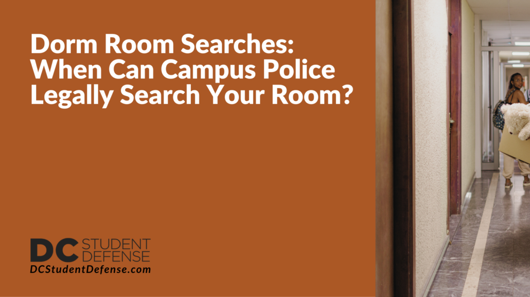 Dorm Room Searches When Can Campus Police Legally Search Your Room