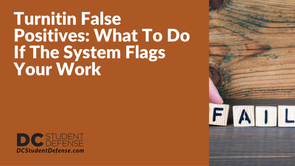 Turnitin False Positives: What To Do If The System Flags Your Work - DC Student Defense